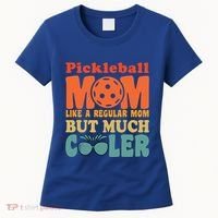 Pickleball Mom Like A Regular Mom Cool Funny Pickleball Gift Women's T-Shirt thumb 0