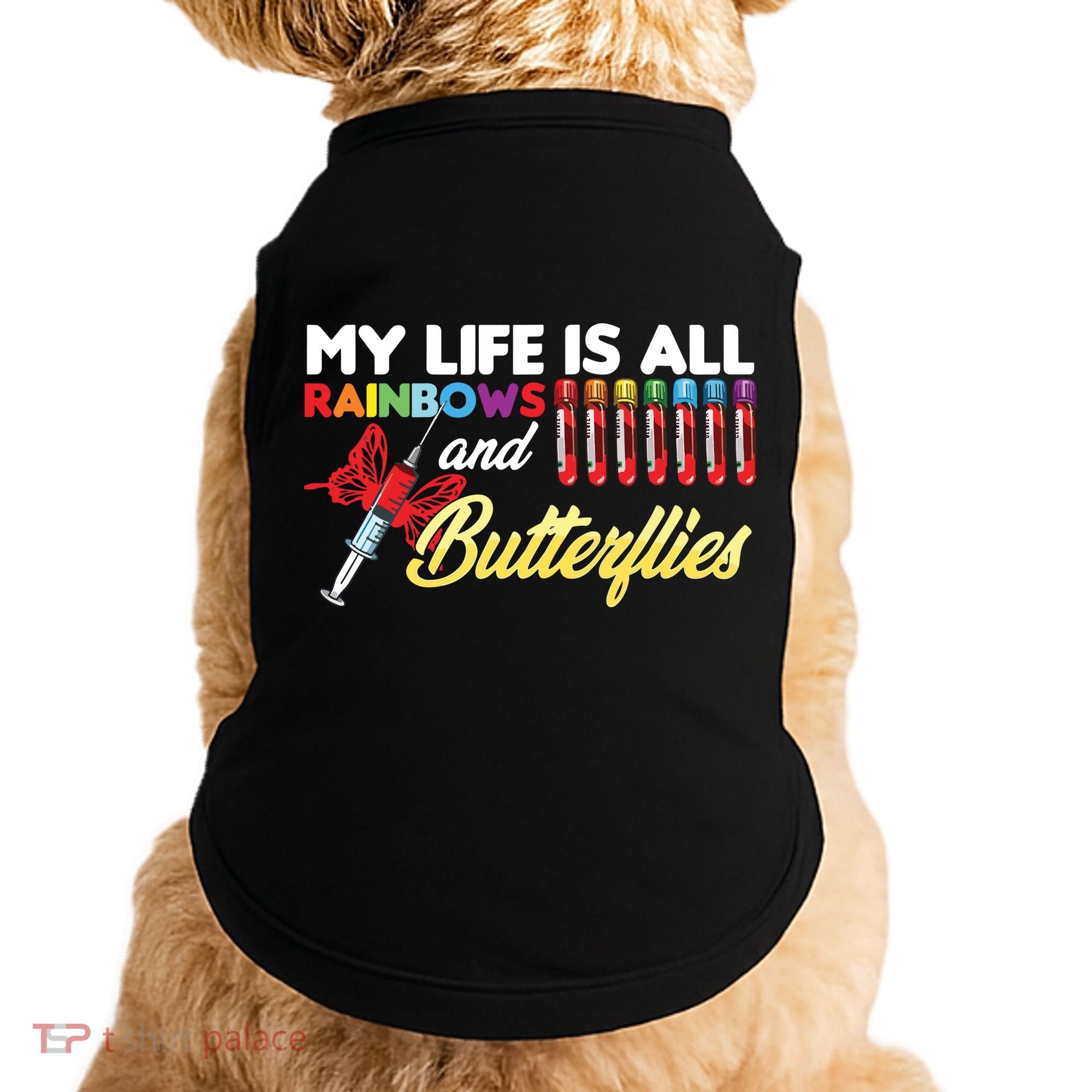 Phlebotomy My Life Is Rainbows Butterflies Phlebotomist Doggie Tank