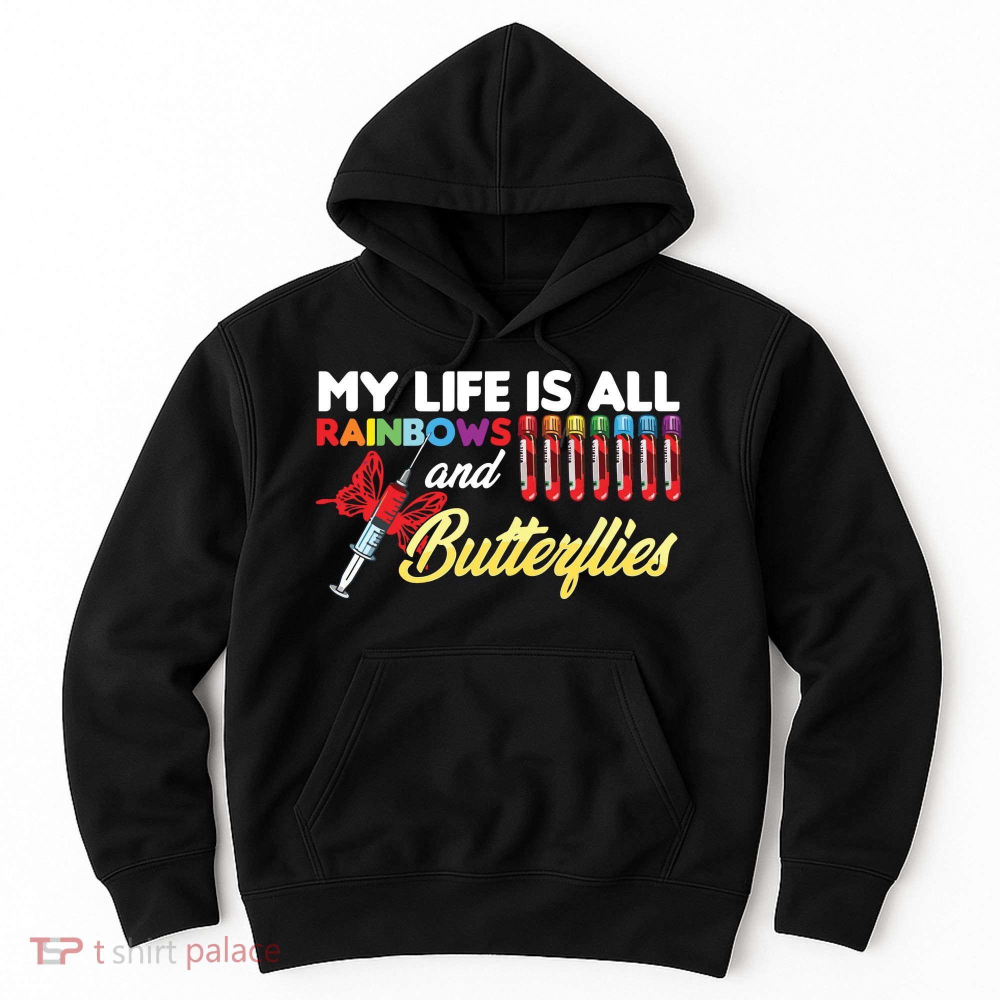 Phlebotomy My Life Is Rainbows Butterflies Phlebotomist Hoodie