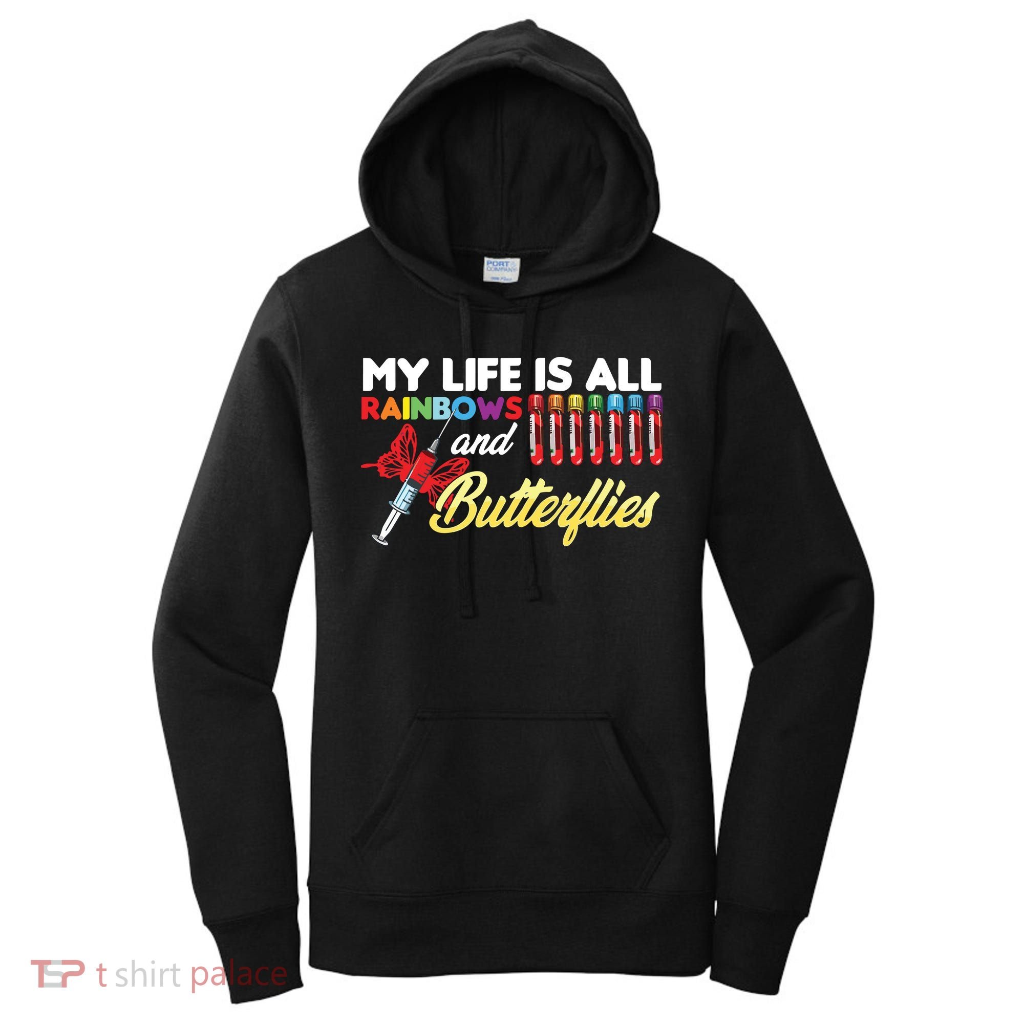 Phlebotomy My Life Is Rainbows Butterflies Phlebotomist Women's Hoodie