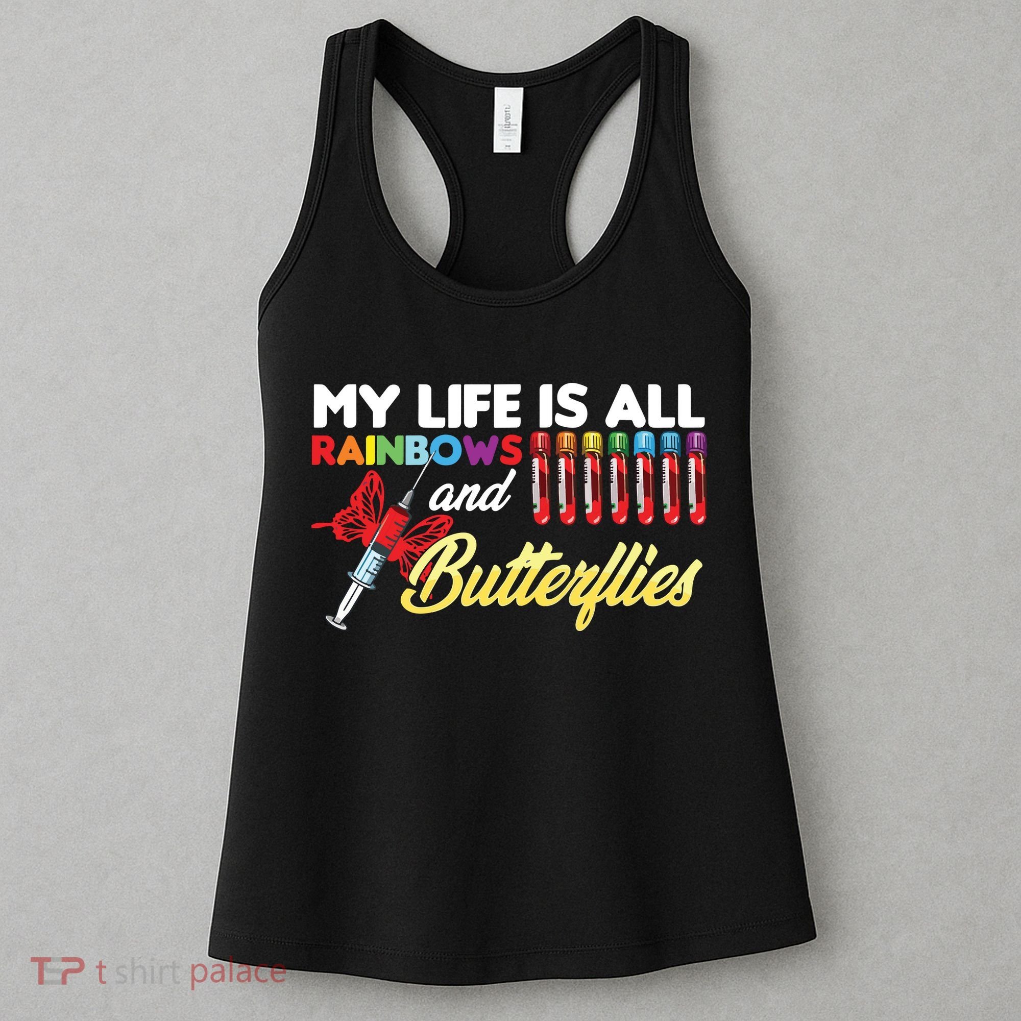 Phlebotomy My Life Is Rainbows Butterflies Phlebotomist Women's Tank Top