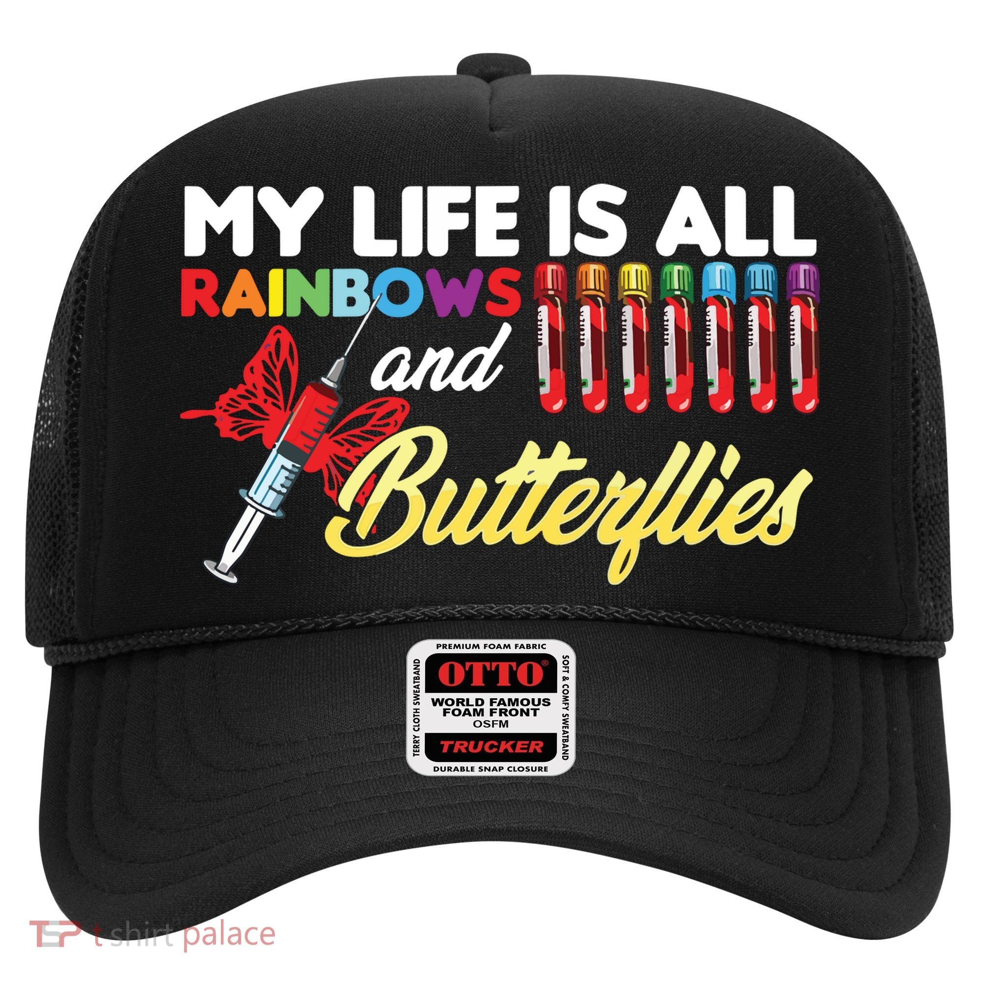 Phlebotomy My Life Is Rainbows Butterflies Phlebotomist Hat