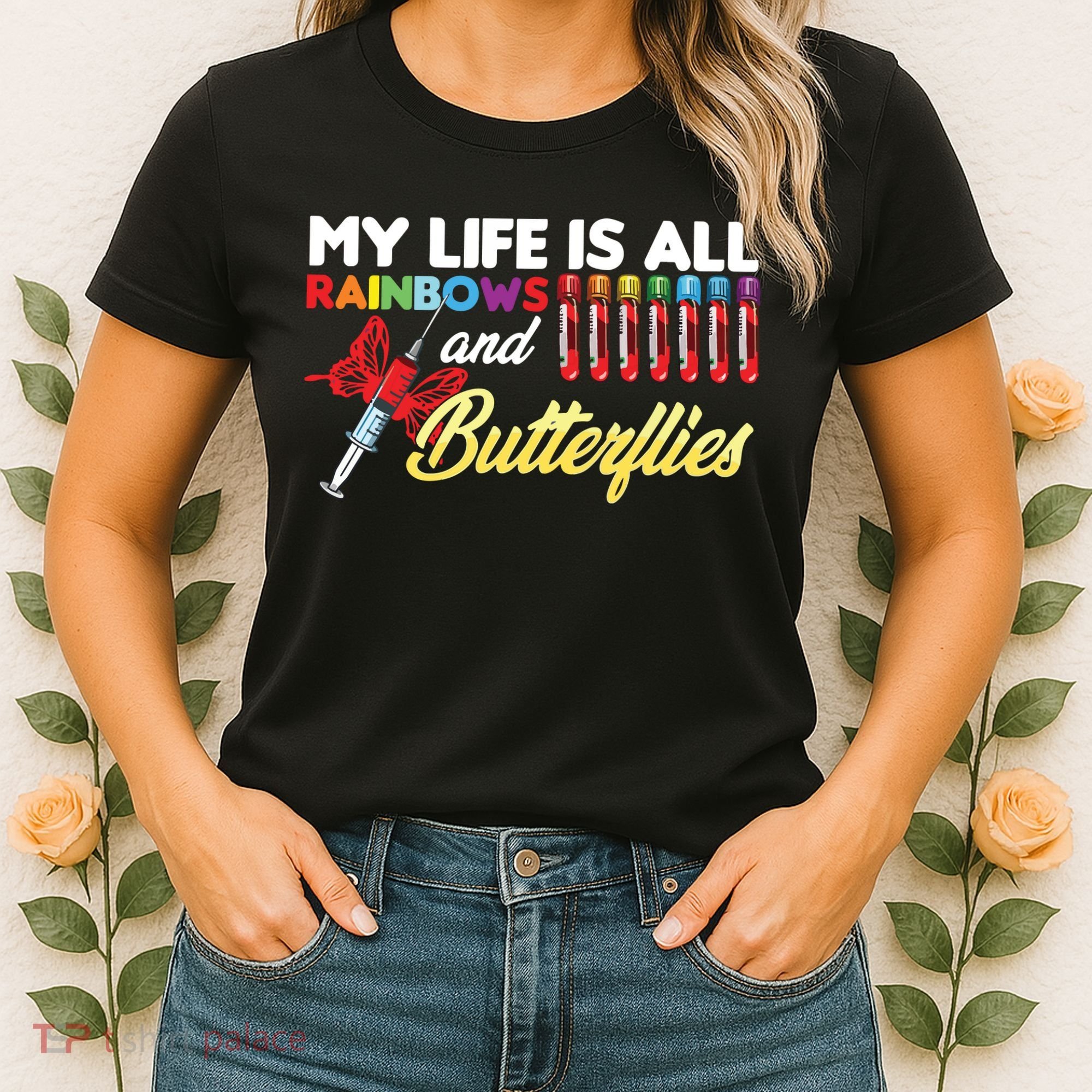 Phlebotomy My Life Is Rainbows Butterflies Phlebotomist Women's T-Shirt