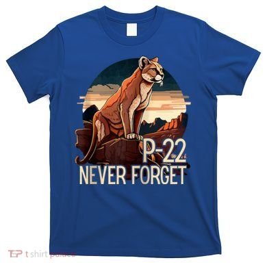 P22 Mountain Lion Never Forget P22 T-Shirt