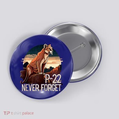 P22 Mountain Lion Never Forget P22 Button