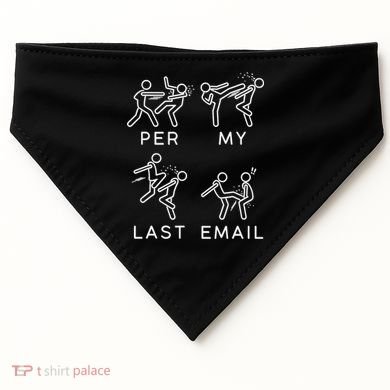 Per My Last Email Funny Sarcastic USA-Made Doggie Bandana
