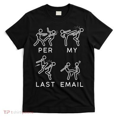 Per My Last Email Funny Sarcastic T-Shirt