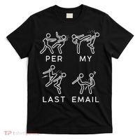 Per My Last Email Funny Sarcastic T-Shirt thumb 0
