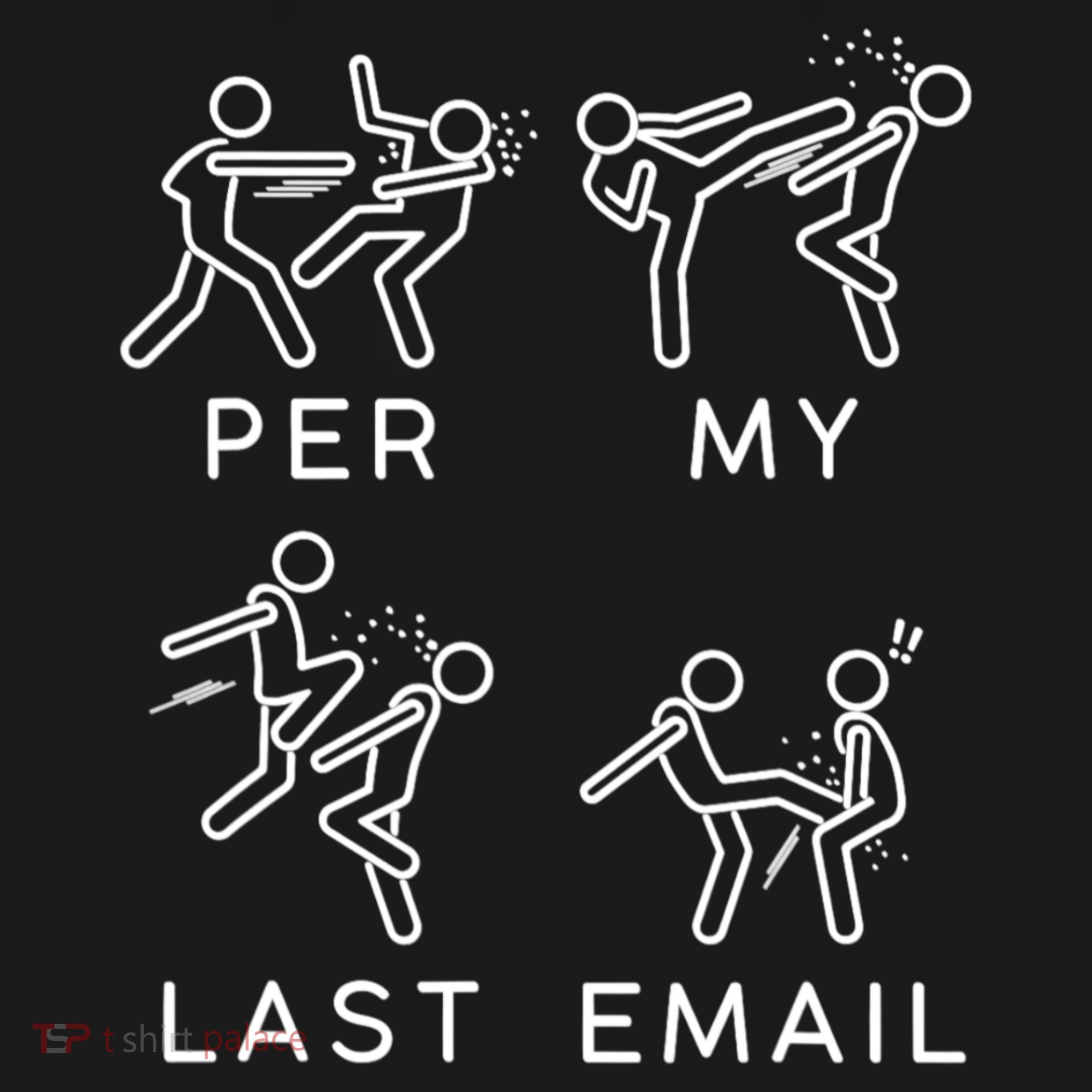 Per My Last Email Funny Sarcastic T-Shirt