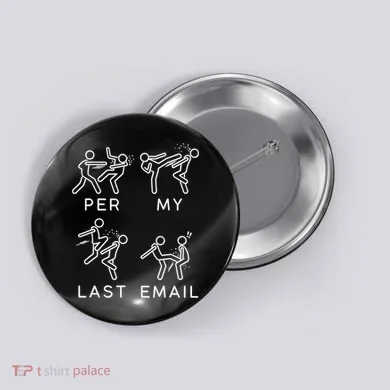 Per My Last Email Funny Sarcastic Button