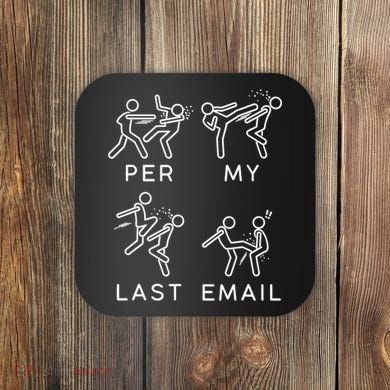 Per My Last Email Funny Sarcastic Coaster
