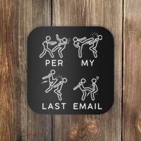 Per My Last Email Funny Sarcastic Coaster thumb 0