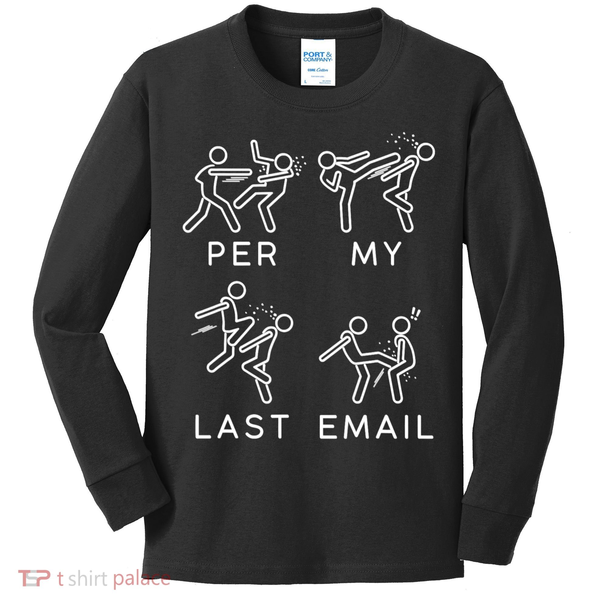 Per My Last Email Funny Sarcastic Kids Long Sleeve Shirt