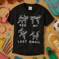 Per My Last Email Funny Sarcastic Kids T-Shirt thumb 3