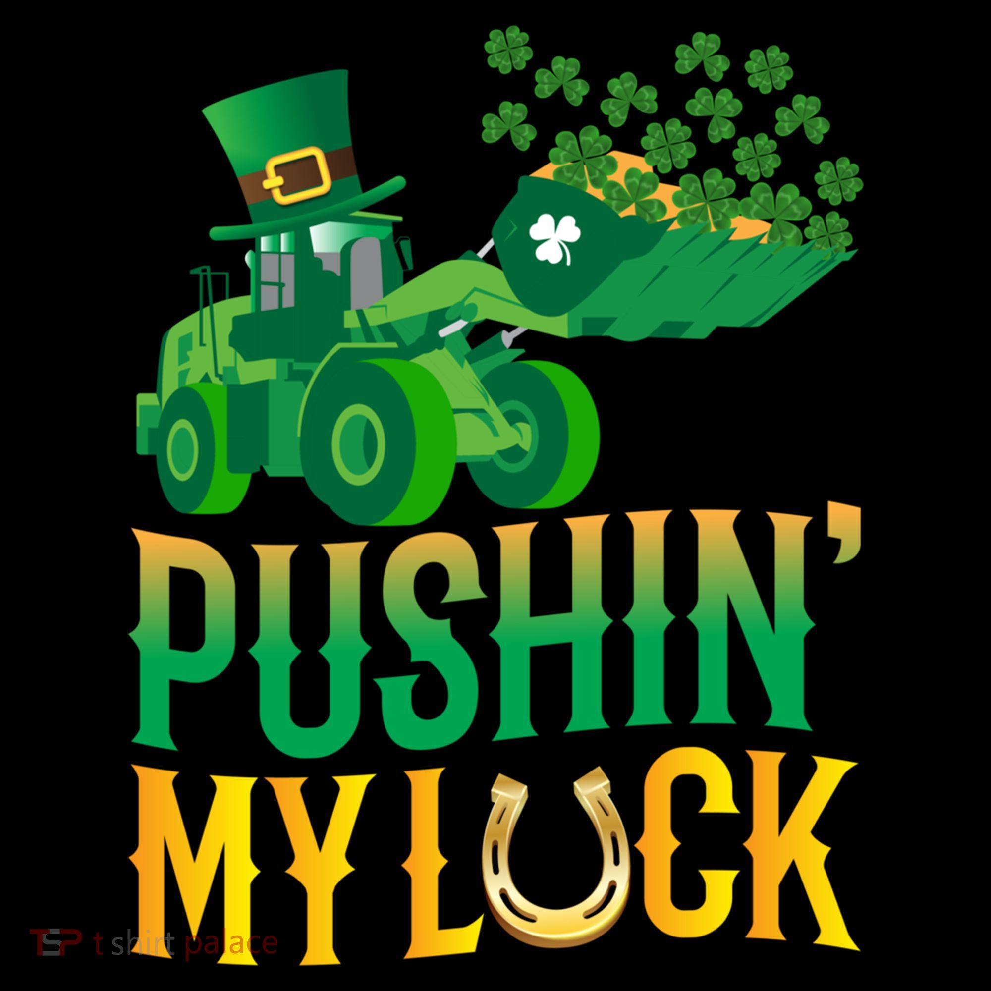 Pushing My Luck Funny Wheel Loader St Paddy’S Day Meaningful Gift Coffee Mug