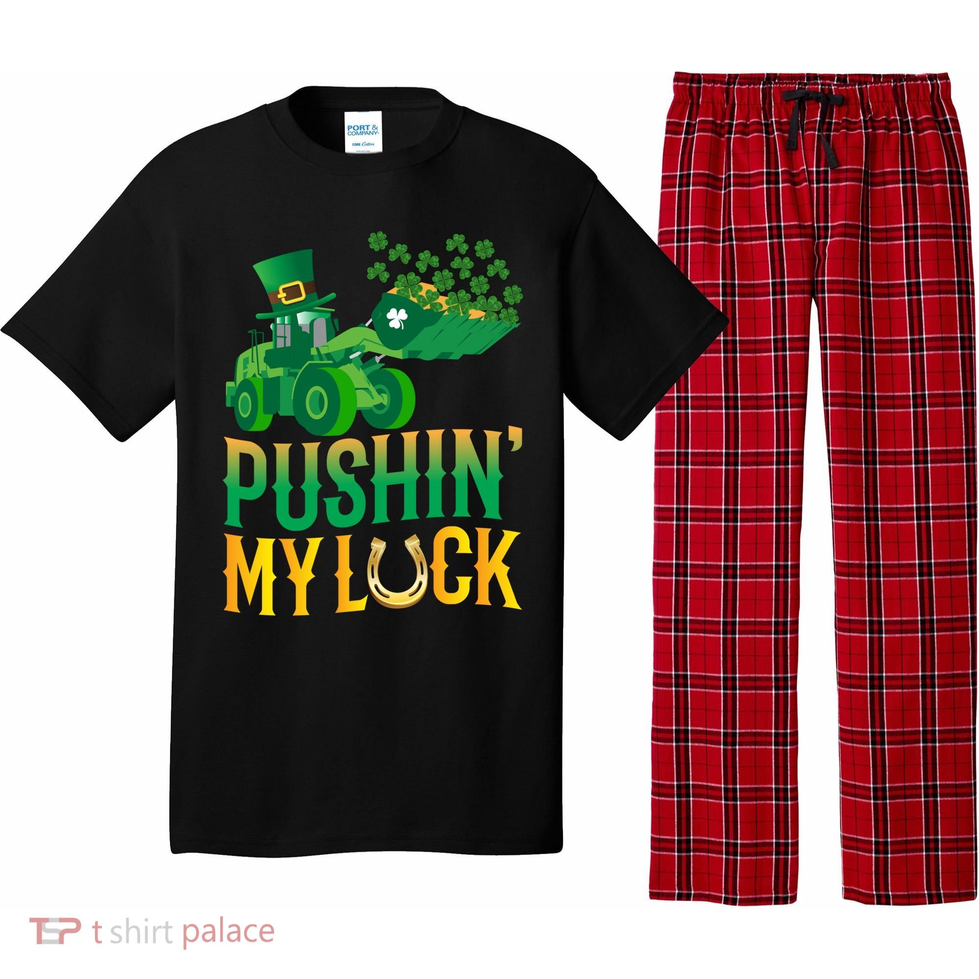 Pushing My Luck Funny Wheel Loader St Paddy’S Day Meaningful Gift Pajama Set