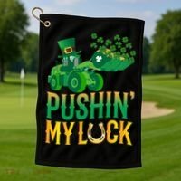 Pushing My Luck Funny Wheel Loader St Paddy’S Day Meaningful Gift Golf Towel thumb 1