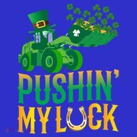 Pushing My Luck Funny Wheel Loader St Paddy’S Day Meaningful Gift Women's Tank Top thumb 5