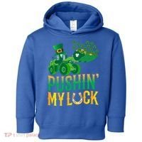 Pushing My Luck Funny Wheel Loader St Paddy’S Day Meaningful Gift Toddler Hoodie thumb 0