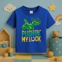 Pushing My Luck Funny Wheel Loader St Paddy’S Day Meaningful Gift Toddler T-Shirt thumb 3