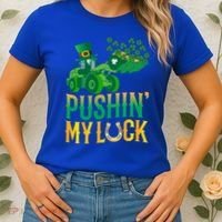 Pushing My Luck Funny Wheel Loader St Paddy’S Day Meaningful Gift Women's T-Shirt thumb 2