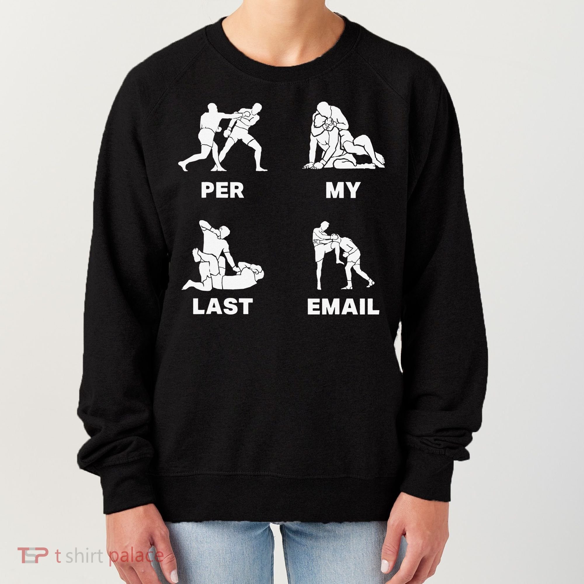 Per My Last Email Women's Sweatshirt