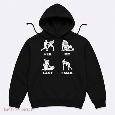 Per My Last Email Hoodie
