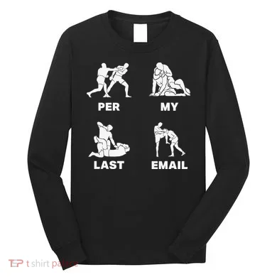 Per My Last Email Long Sleeve Shirt