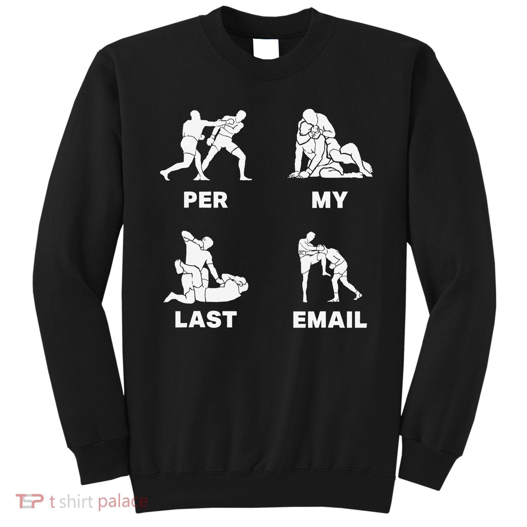 Per My Last Email Sweatshirt