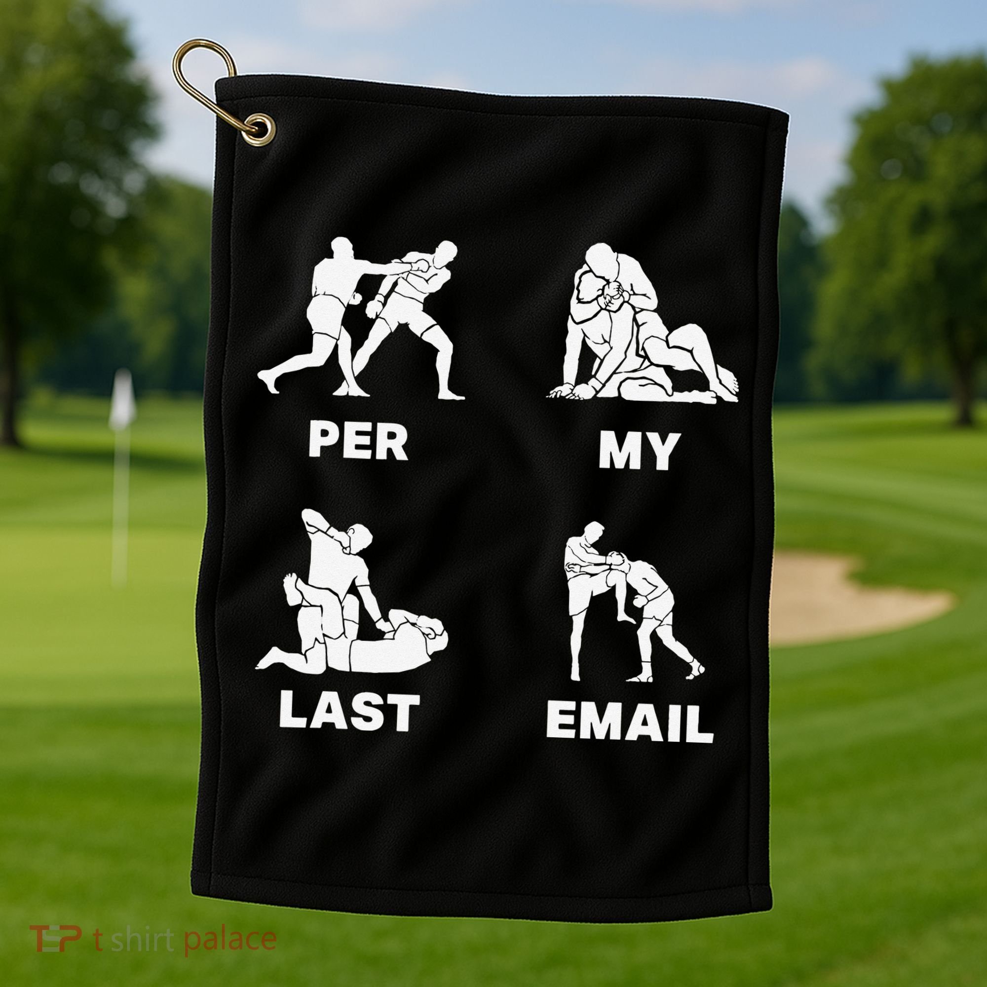 Per My Last Email Golf Towel