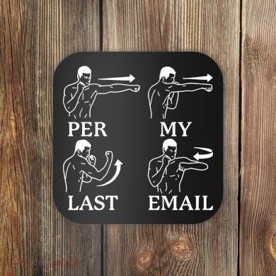 Per My Last Email Funny Coaster