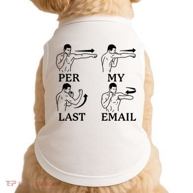 Per My Last Email Funny Doggie Tank