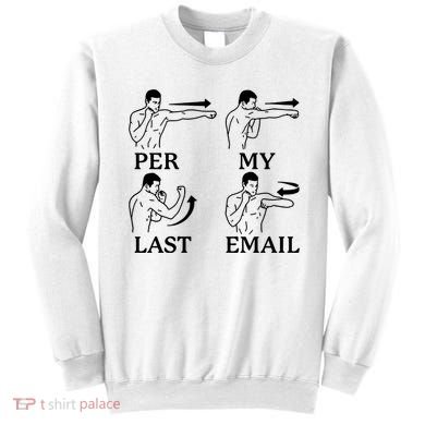 Per My Last Email Funny Sweatshirt