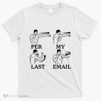 Per My Last Email Funny T-Shirt thumb 0