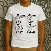 Per My Last Email Funny T-Shirt thumb 3