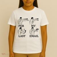 Per My Last Email Funny T-Shirt thumb 4