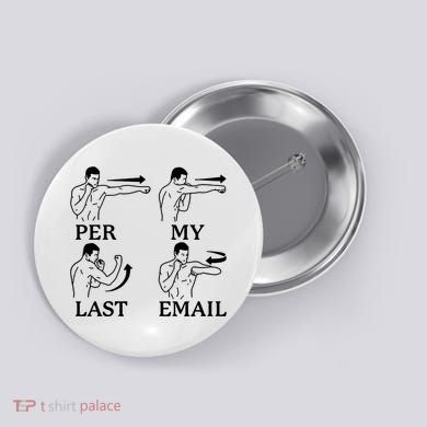 Per My Last Email Funny Button