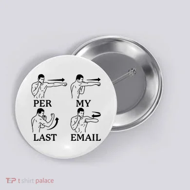 Per My Last Email Funny Button