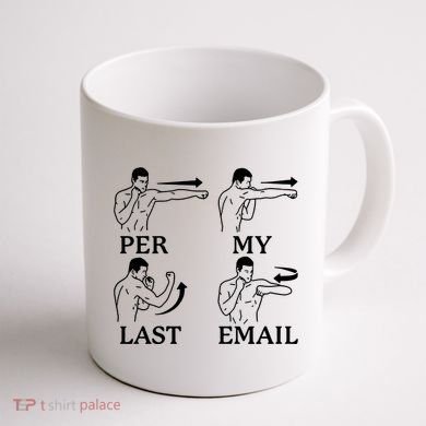 Per My Last Email Funny Coffee Mug back