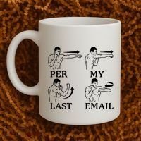 Per My Last Email Funny Coffee Mug thumb 2