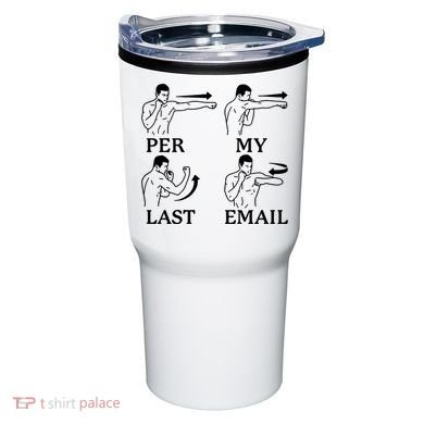 Per My Last Email Funny Tumbler