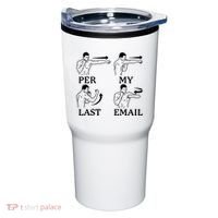 Per My Last Email Funny Tumbler thumb 0