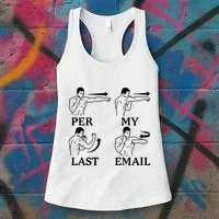 Per My Last Email Funny Women's Tank Top thumb 3