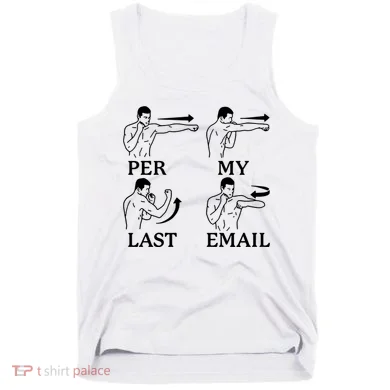 Per My Last Email Funny Tank Top