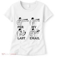 Per My Last Email Funny Women's T-Shirt thumb 0