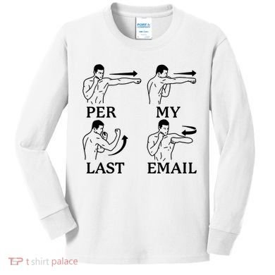 Per My Last Email Funny Kids Long Sleeve Shirt