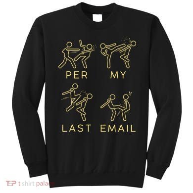 Per My Last Email Boxing Meme Sweatshirt