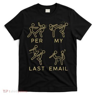 Per My Last Email Boxing Meme T-Shirt