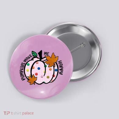 Pumpkins Make Me Happy Cute Fall Autumn Button