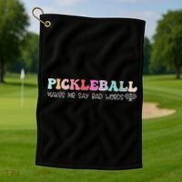 Pickleball Makes Me Say Bad Words, Funny Pickleball Lovers Golf Towel thumb 1